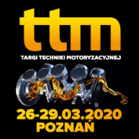 TARGI TECHNIKI MOTORYZACYJNE TTM 2020 - 18-21 czerwca 2020 POZNAŃ